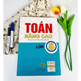 Sách - Toán Nâng Cao 5 - Dùng Chung Cho Các Bộ Sách Giáo Khoa Hiện Hành - ndbooks