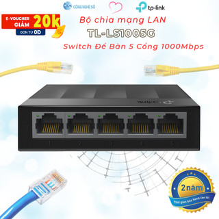 TP LINK LS1005G - Bộ chia mạng LAN 1 ra 4 | Tốc độ cao 1000Mbps | Switch 5 cổng LS1005G | Bảo hành 2 năm chính hãng