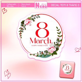 Tem Dán 8/3, Happy Women Day, Decal Trang Trí Hộp Quà, Giỏ Hoa, Thiệp, Tặng Chúc Mừng Ngày Quốc Tế Phụ Nữ 8 Tháng 3.