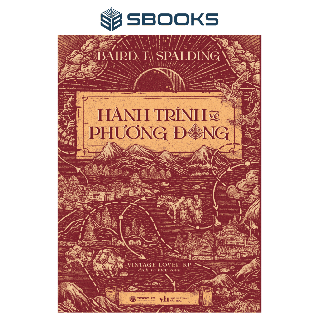 Sách - Hành Trình Về Phương Đông - Baird T. Spalding - SBOOKS