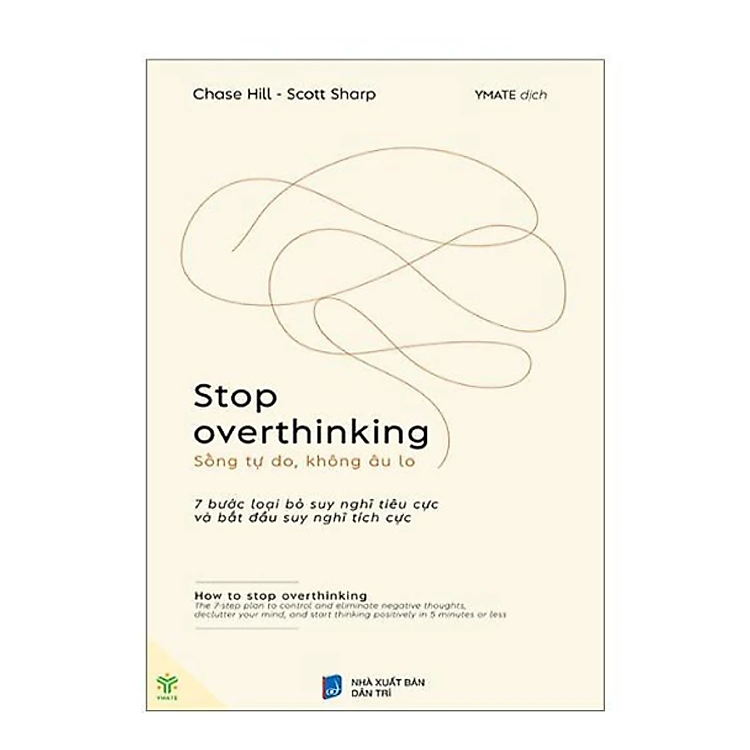 Sách Stop Overthinking - Sống tự do, không âu lo 7 bước loại bỏ suy ...