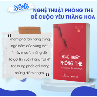Sách - Nghệ Thuật Phòng The - Cách để cuộc yêu thăng hoa