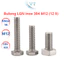 Bulong Lục Giác Ngoài INOX 304 M12 (12 Ly) - Bu Lông Inox Chống Gỉ Sét, Chịu Lực Cao Size 20mm Đến 180mm