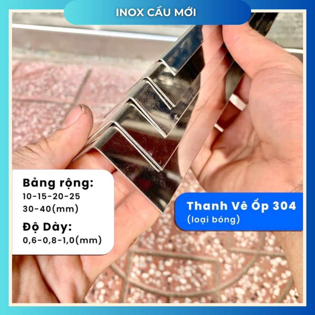 Nẹp V inox 304, kích thước 10mm, 15mm, 20mm, 25mm, 30mm, 40mm, độ dày 0.6mm, 0.8mm, 1mm, uy tín