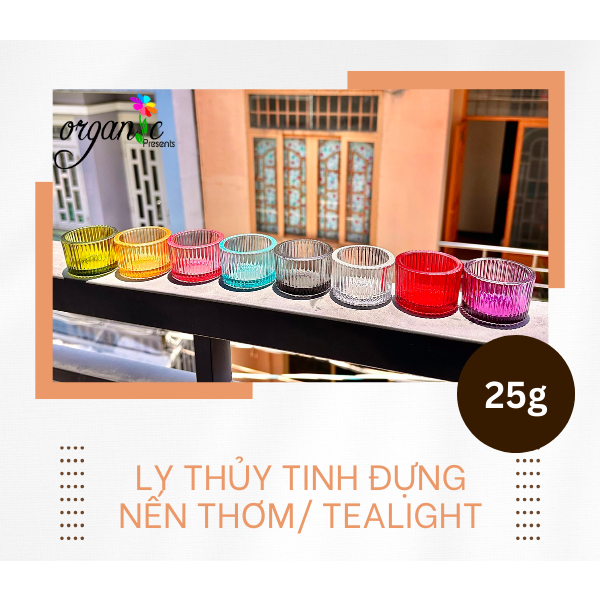 LY THỦY TINH ĐỰNG NẾN THƠM / TEALIGHT 25G (8 MÀU)