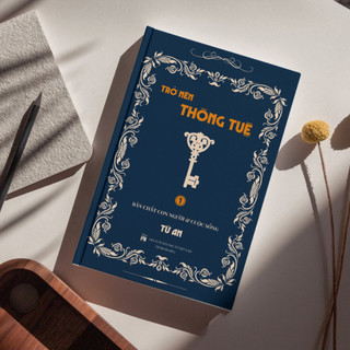 Sách Trở Nên Thông Tuệ - Bản chất con người & cuộc sống
