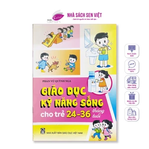 Sách hoạt động giáo dục, giáo dục kỹ năng sống dành cho trẻ 24-36 tháng, 3-4, 4-5, 5-6 tuổi - DT