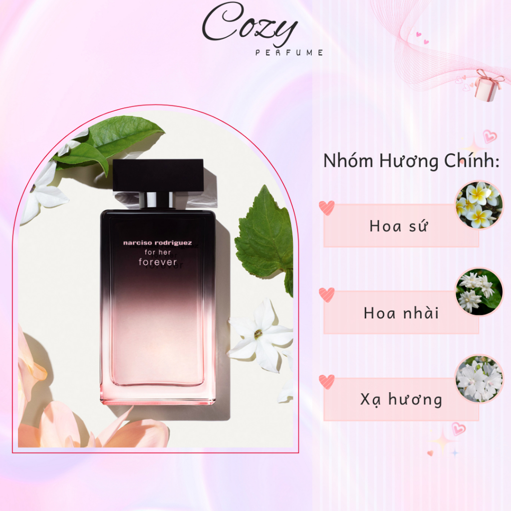 Nước hoa nữ Narciso Rodriguez for Her Forever Chiết 5ml/10ml Hương thơm Sang trọng - Cozy Perfume