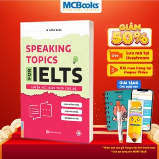 Sách - Speaking Topics For Ielts – Luyện Nói Ielts Theo Chủ Đề