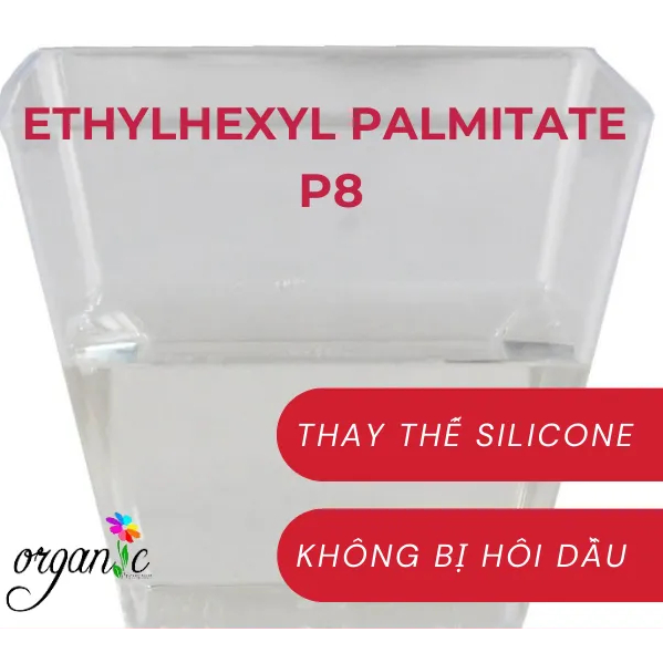 ETHYLHEXYL PALMITATE P8 - DẦU ESTER - HỔ TRỢ PHÂN TÁN MÀU (SALACOS P8)