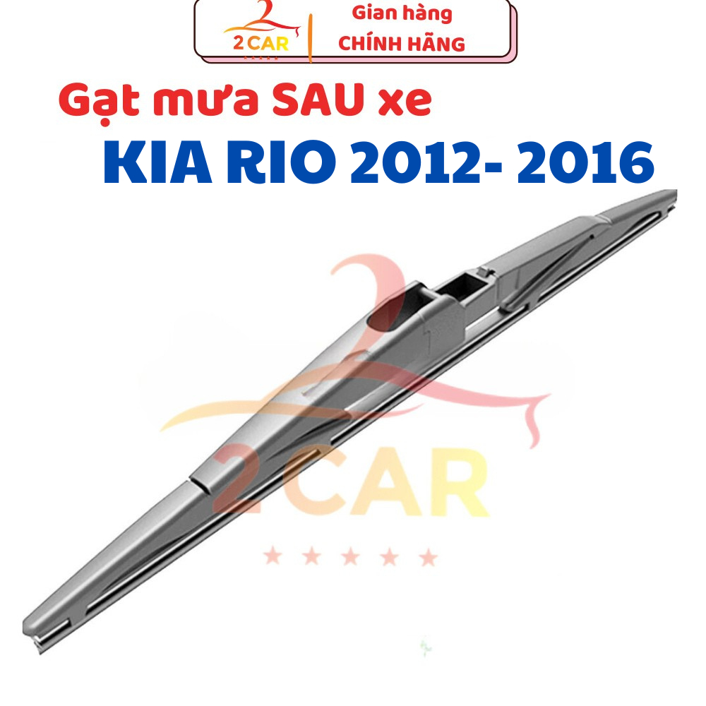 Chổi Gạt mưa sau xe, lưỡi gạt mưa sau xe Kia Rio 2012- 2016 chuẩn khít theo xe-TSG 281