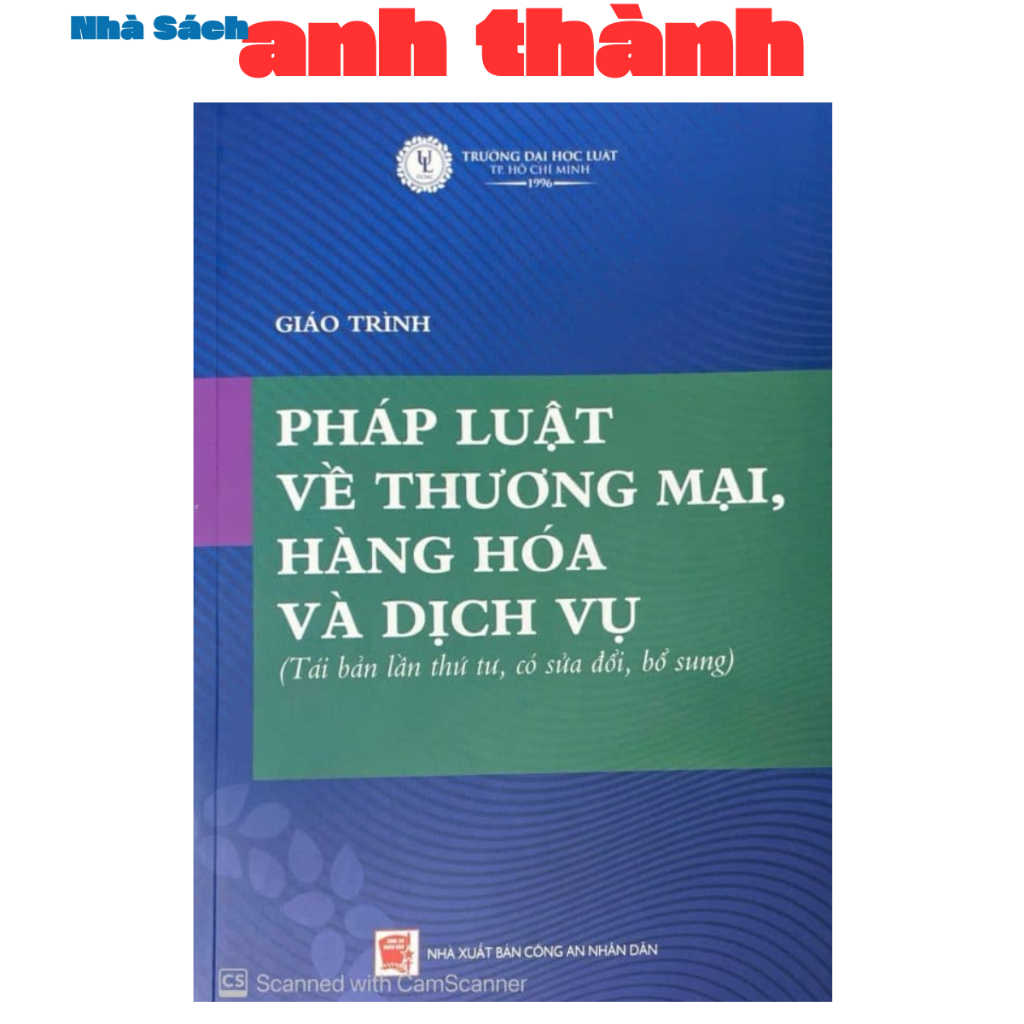 Sách -Giáo trình pháp luật về thương mại, hàng hóa và dịch vụ (tái bản lần thứ tư, có sửa đổi, bổ sung)