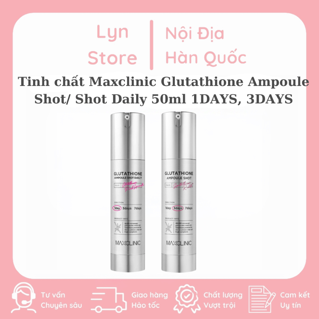 maxclinic glutathione ampoule shot 50ml Tinh chất Maxclinic Glutathione Ampoule Shot/ Shot Daily 50ml 1DAYS, 3DAYS