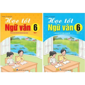 Sách - Combo 2 cuốn Học Tốt Ngữ Văn 6 - Biên soạn theo chương trình GDPT mới Kết Nối - ndbooks