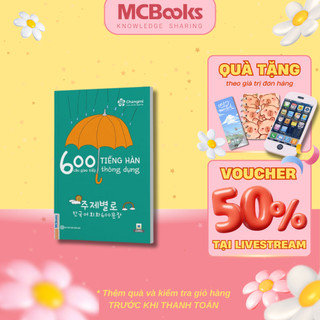 Sách - 600 câu giao tiếp tiếng hàn thông dụng - Tự tin giao tiếp với người bản ngữ Mcbooks