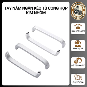 TAY NẮM NGĂN KÉO TỦ CONG HỢP KIM NHÔM CAO CẤP SÁNG BÓNG TRANG TRỌNG [Thomoc5.0]