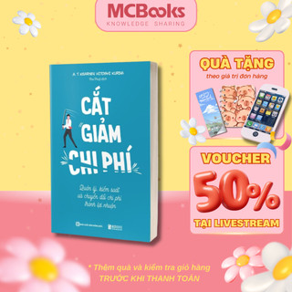 Sách - Cắt giảm chi phí: Quản lý, kiểm soát và chuyển đổi chi phí thành lợi nhuận