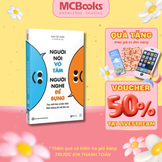 Sách - Người Nói Vô Tâm, Người Nghe Để Bụng - Học Cách Bảo Vệ Bản Thân Khỏi Lời Nói Tiêu Cực - MCBooks