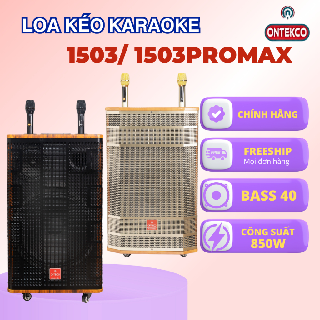 Loa kéo karaoke ONTEKCO 1503 Black|1503 Promax Gold-Bass 40CM 3 đường ...