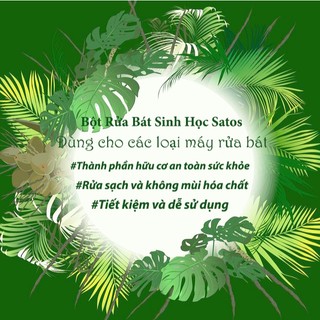 (COMBO 4 món Siêu tiết kiệm) Bột rửa chén bát sinh học cho tất cả máy rửa bát Satos