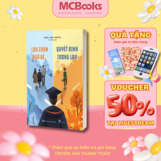 Sách - Lựa Chọn Ngã Rẽ, Quyết Định Tương Lai - MCBooks