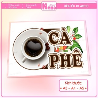 [Hình Ép Plastic] CÀ PHÊ, BẠC XỈU, CÀ PHÊ MUÔI, CÀ PHÊ MANG ĐI Trang Trí Quán Nước, Cà Phê, Trà Sữa, Quán Ăn.