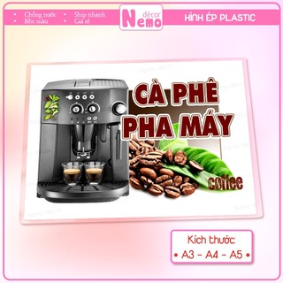 [Hình Ép Plastic] CÀ PHÊ, BẠC XỈU, CÀ PHÊ MUÔI, CÀ PHÊ MANG ĐI Trang Trí Quán Nước, Cà Phê, Trà Sữa, Quán Ăn.