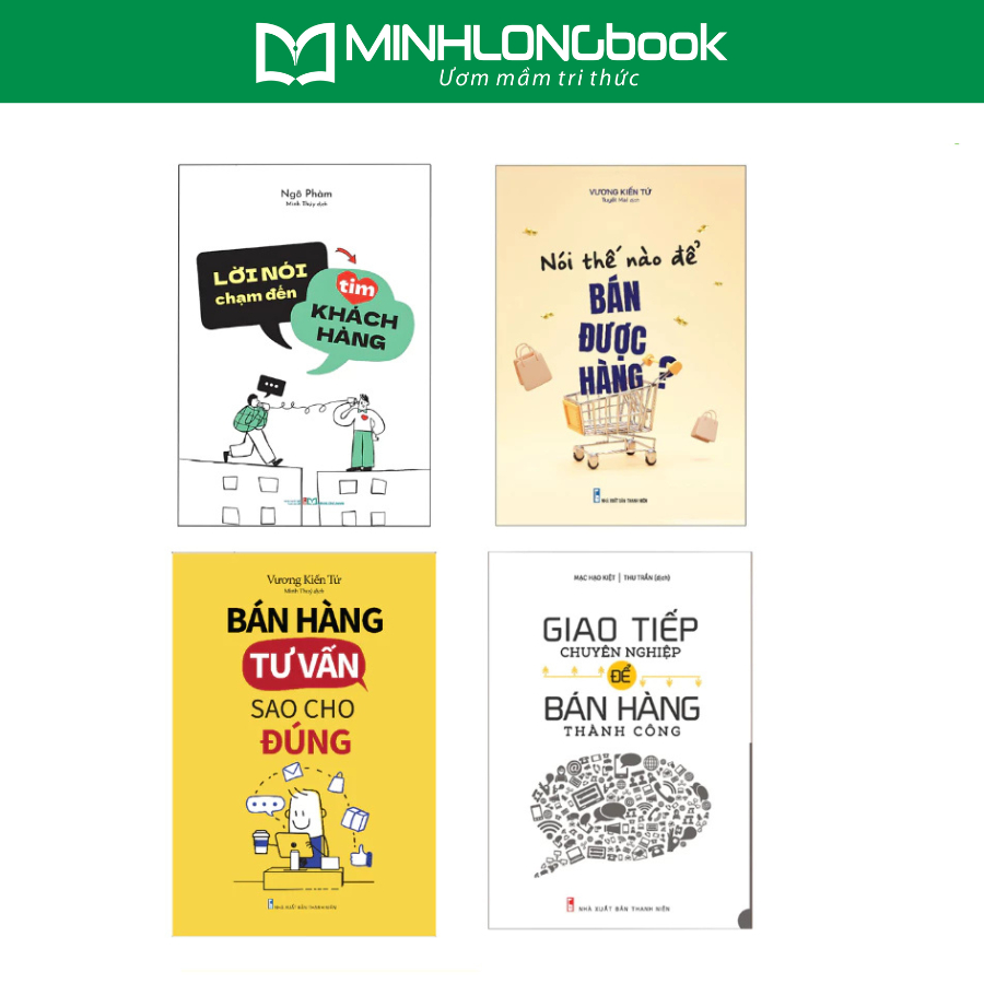 Sách: Combo Tư Vấn Bán Hàng + Nói Để Bán Được Hàng + Lời Nói Chạm Đến Tim Khách Hàng + Giao Tiếp Chuyên Nghiệp