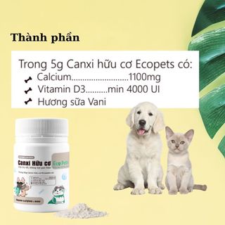 Canxi hữu cơ Ecopets - Bổ Sung Canxi, Hỗ Trợ Chắc Khỏe Xương Cho Chó Mèo