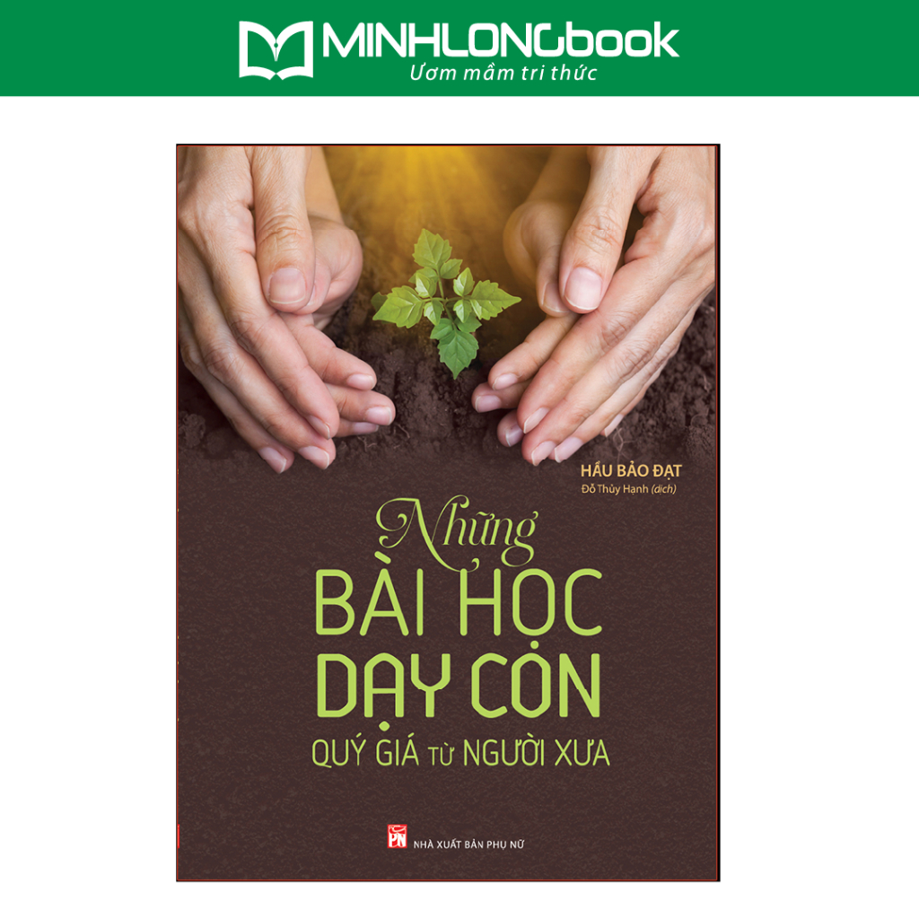 Sách: Những Bài Học Dạy Con Quý Giá Từ Người Xưa