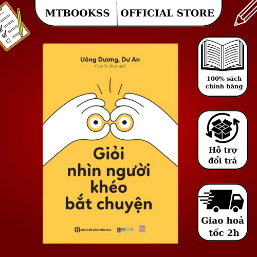 Sách - Giỏi Nhìn Người, Khéo Bắt Chuyện - Cải Thiện Kỹ Năng Giao Tiếp, Nâng Cao Khả Năng Thấu Hiểu