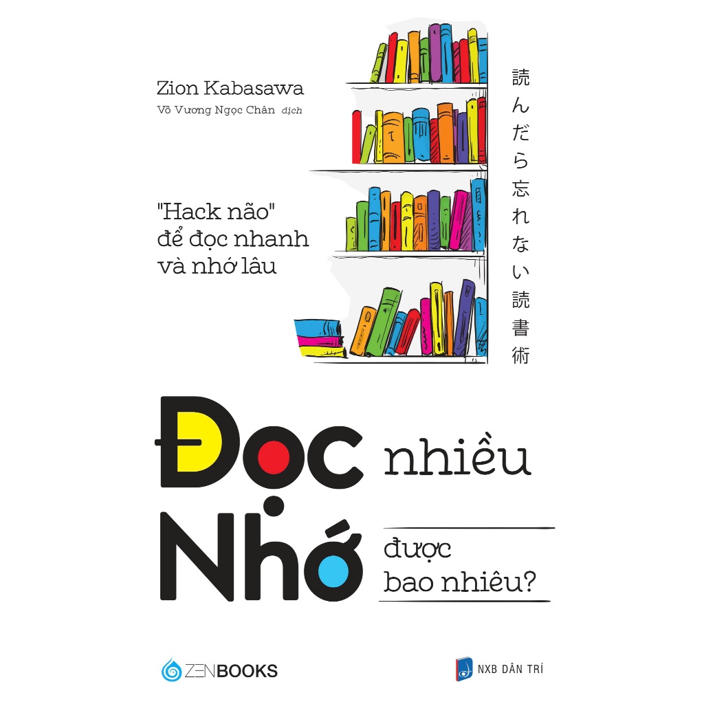 Combo Sách - Đọc Nhiều Nhớ Được Bao Nhiêu + Làm Sao Học Ít Hiểu Nhiều - Zion Kabawasa