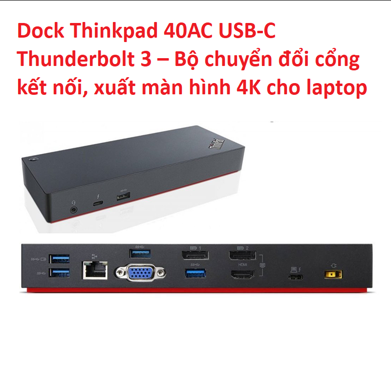 Dock Thinkpad 40AC USB-C Thunderbolt 3 - Bộ chuyển đổi cổng kết nối ...
