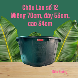 Chậu tròn Lào số 12 siêu bền độ bền 10 năm