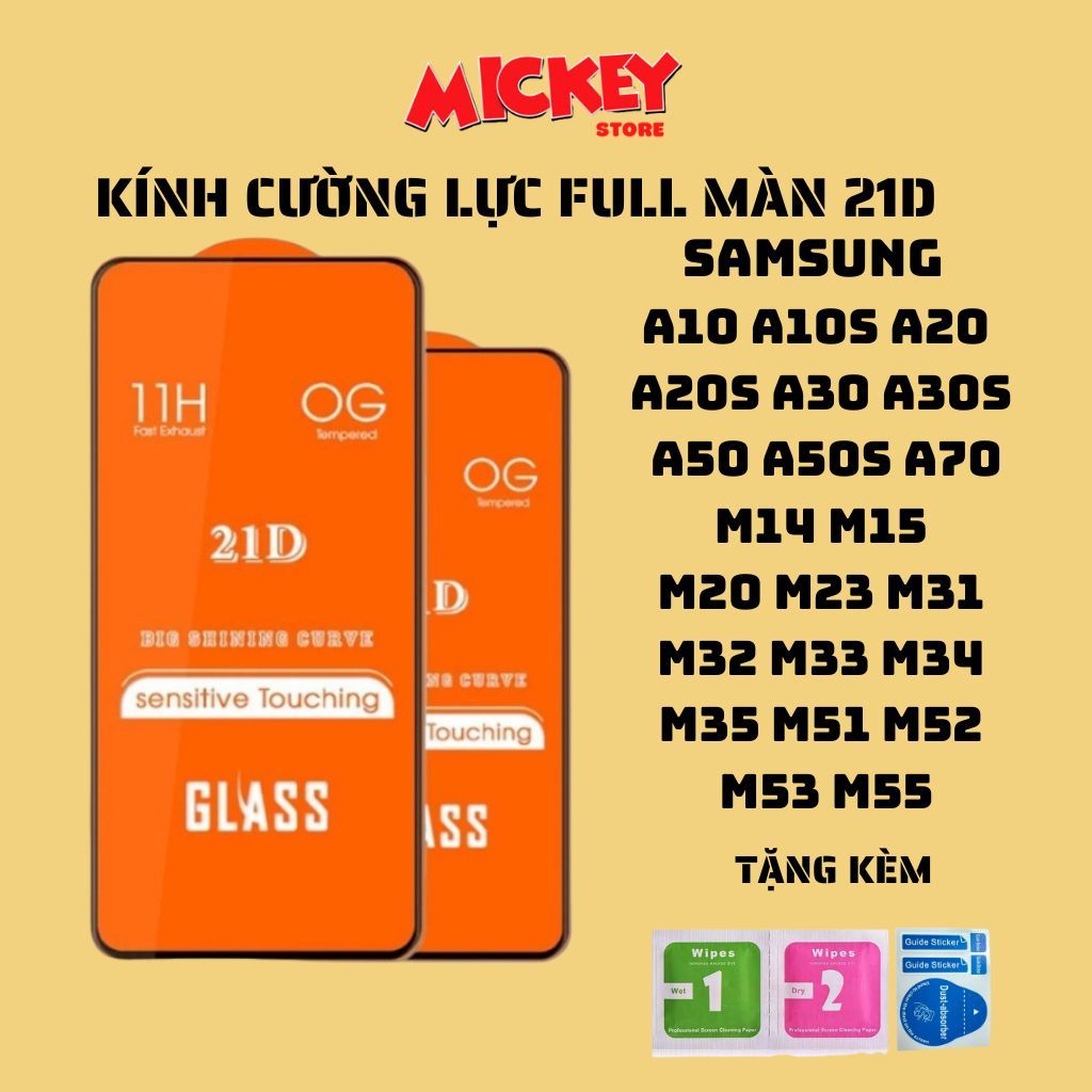 Kính cường lực full màn 21D Samsung a10/s a20/s a30/s a50/s a70 m14 m15 m20 m23 m31 m32 m33 m34 m35 m51 m52 m53 m55 m54