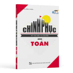 Sách - Chinh phục kì thi vào 10 CHUYÊN môn Toán | WinBook