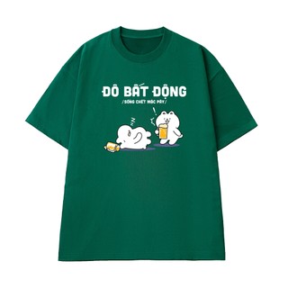 Áo Thun NGỐ TEE Nhậu Hài Hước Đô Bất Động "Sống Chết Mặc Bây" Chất Vải Cotton 100 Thoáng Mát Mềm Mịn