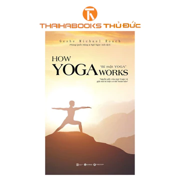 Sách - How Yoga Works: Bí Mật Yoga