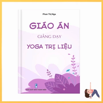 Sách: Giáo án giảng dạy Yoga trị liệu