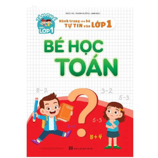 [Chuẩn NXB] Sách - Bé học toán - Hành trang cho bé vào lớp 1