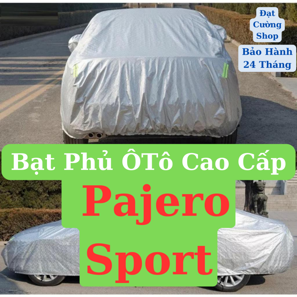 Bạt phủ toàn xe ô tô Mitsubishi Pajero Sport cao cấp-Chống nắng,chống nóng 3 lớp bảo vệ xe