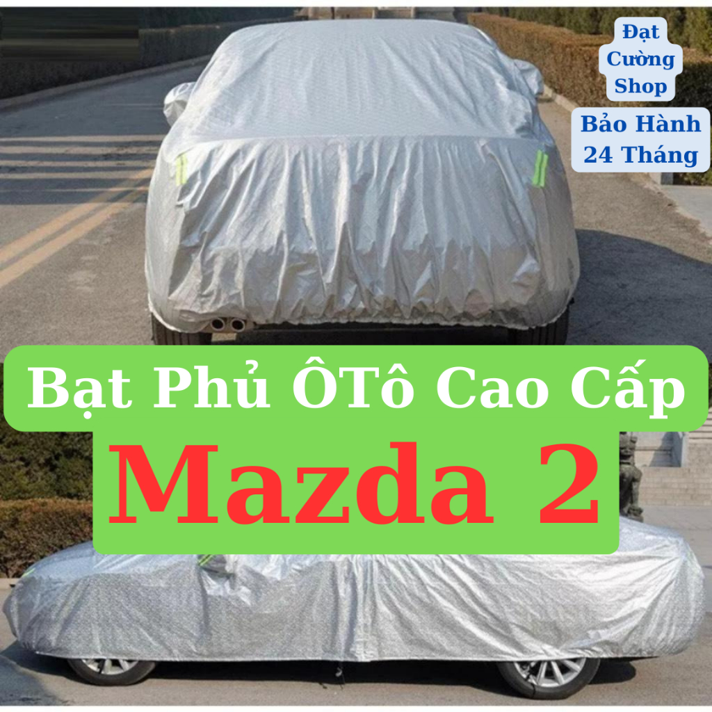 Bạt phủ ô tô mazda 2 cao cấp-Chống nắng, chống nóng 3 lớp