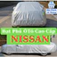 Bạt trùm ô tô Nissan 3 lớp Oxford ngăn tia UV, chống bạc màu sơn xe Bạt VIP