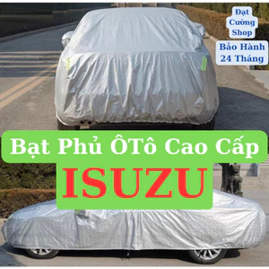 Bạt phủ xe Isuzu 3 lớp Oxford ngăn bụi bẩn, che mưa nắng, bảo vệ sơn xe Bạt VIP