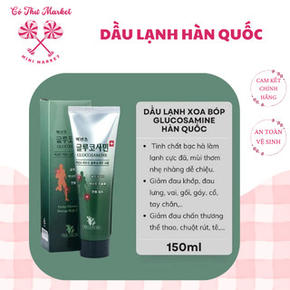 [ Chính Hãng ] Dầu Lạnh Xanh Xoa Bóp Glucosamine Hàn Quốc 150ml - CÔ THƯ MARKET