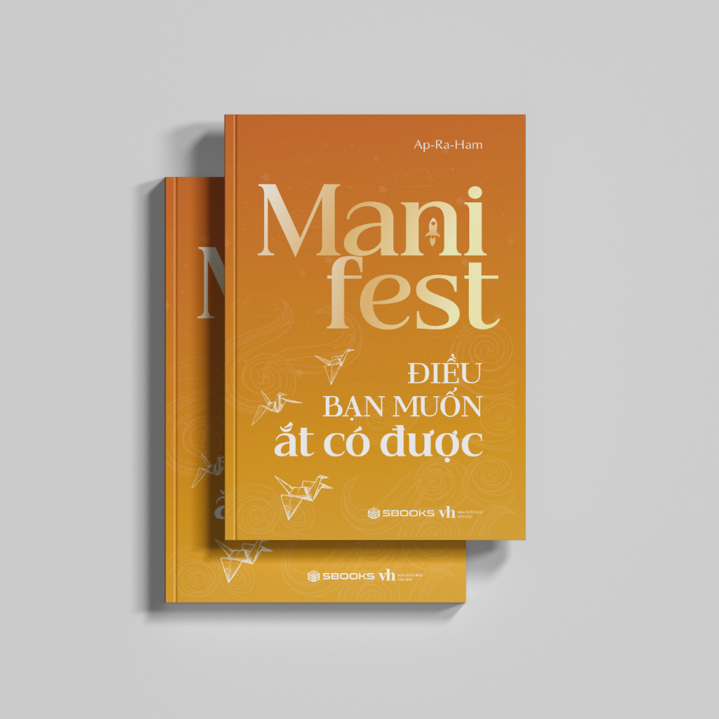 Sách Manifest Điều Bạn Muốn Ắt Có Được - SBOOKS