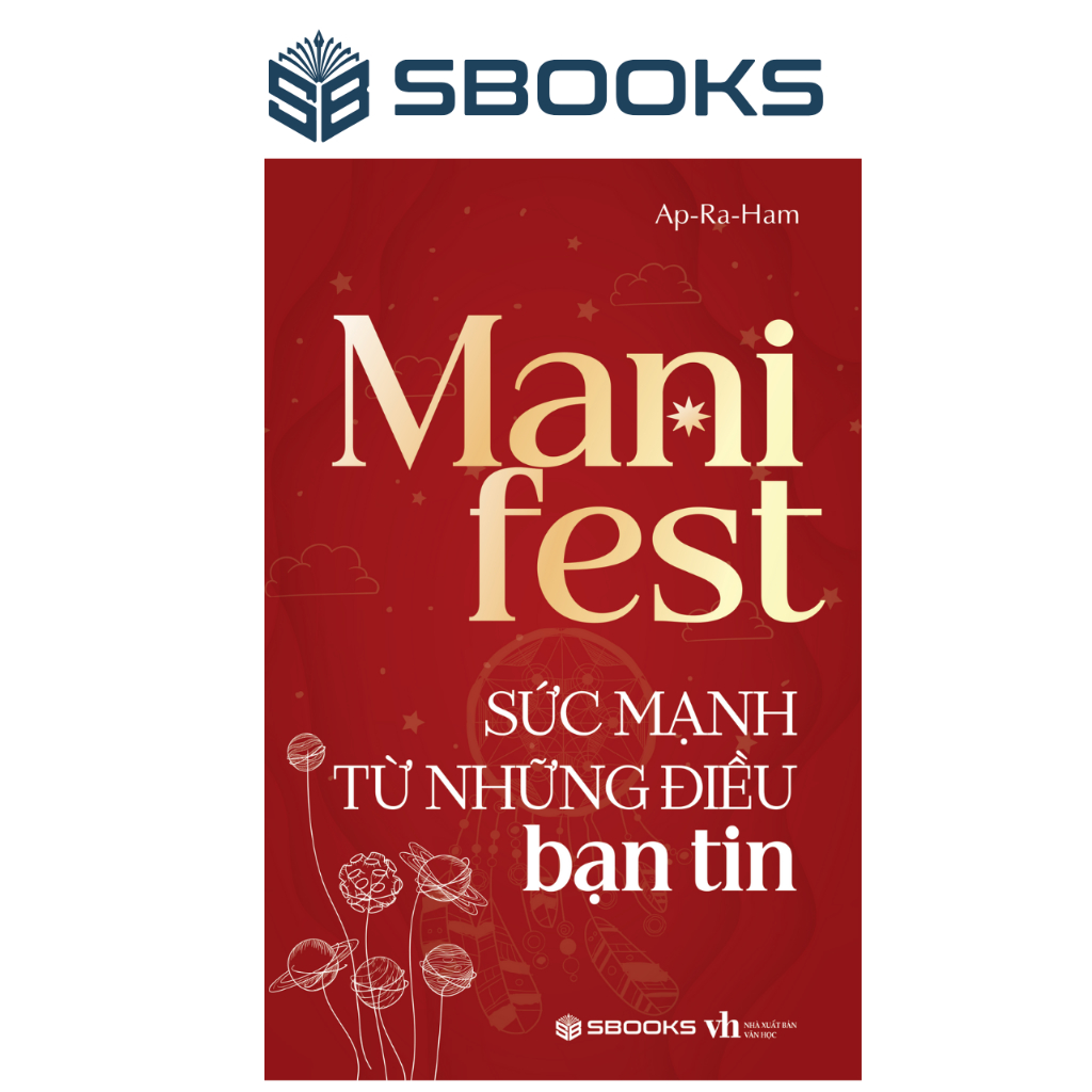 Sách - Manifest - Sức Mạnh Từ Những Điều Bạn Tin - Sbooks