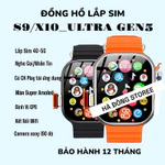 Đồng Hồ Gắn Sim S9/X10 UITra (Gen 5), Đinh Vị GPS, Nghe Gọi, Nhắn Tin, Video Call, Kết Nối Wifi, Tải Ứng Dụng_BH 12Th — ảnh 1