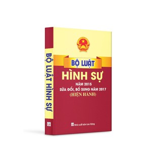 Sách - Bộ luật hình sự năm 2015 sửa đổi,bổ sung năm 2017 hiện hành - B129 - ndbooks