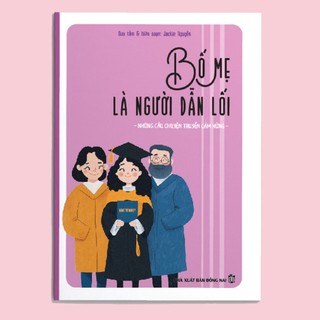 Sách - Bố mẹ không phải người giúp việc - Những câu chuyện truyền cảm hứng - Bản màu - NXB Đồng Nai